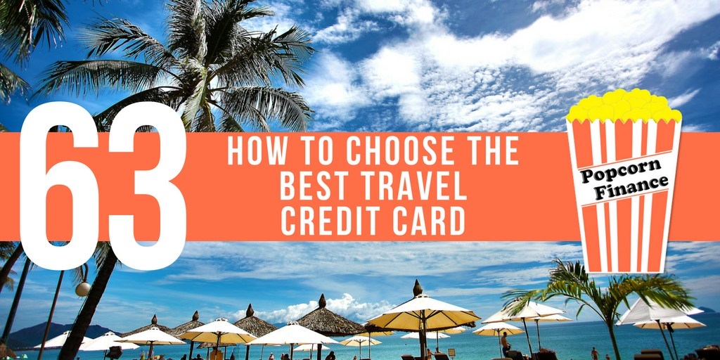 Popcorn Finance episode 63 How to choose the best travel credit card